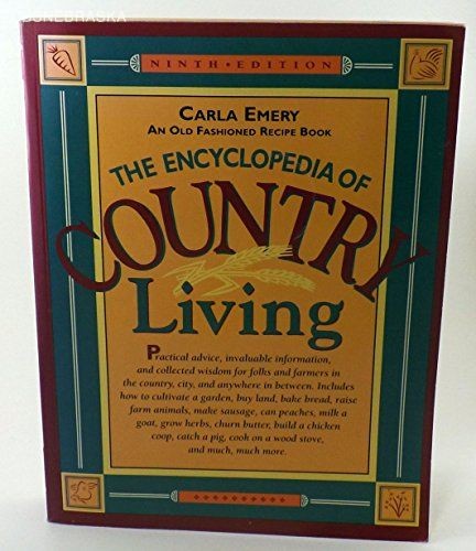 The Encyclopedia of Country Living: An Old Fashioned Recipe Book