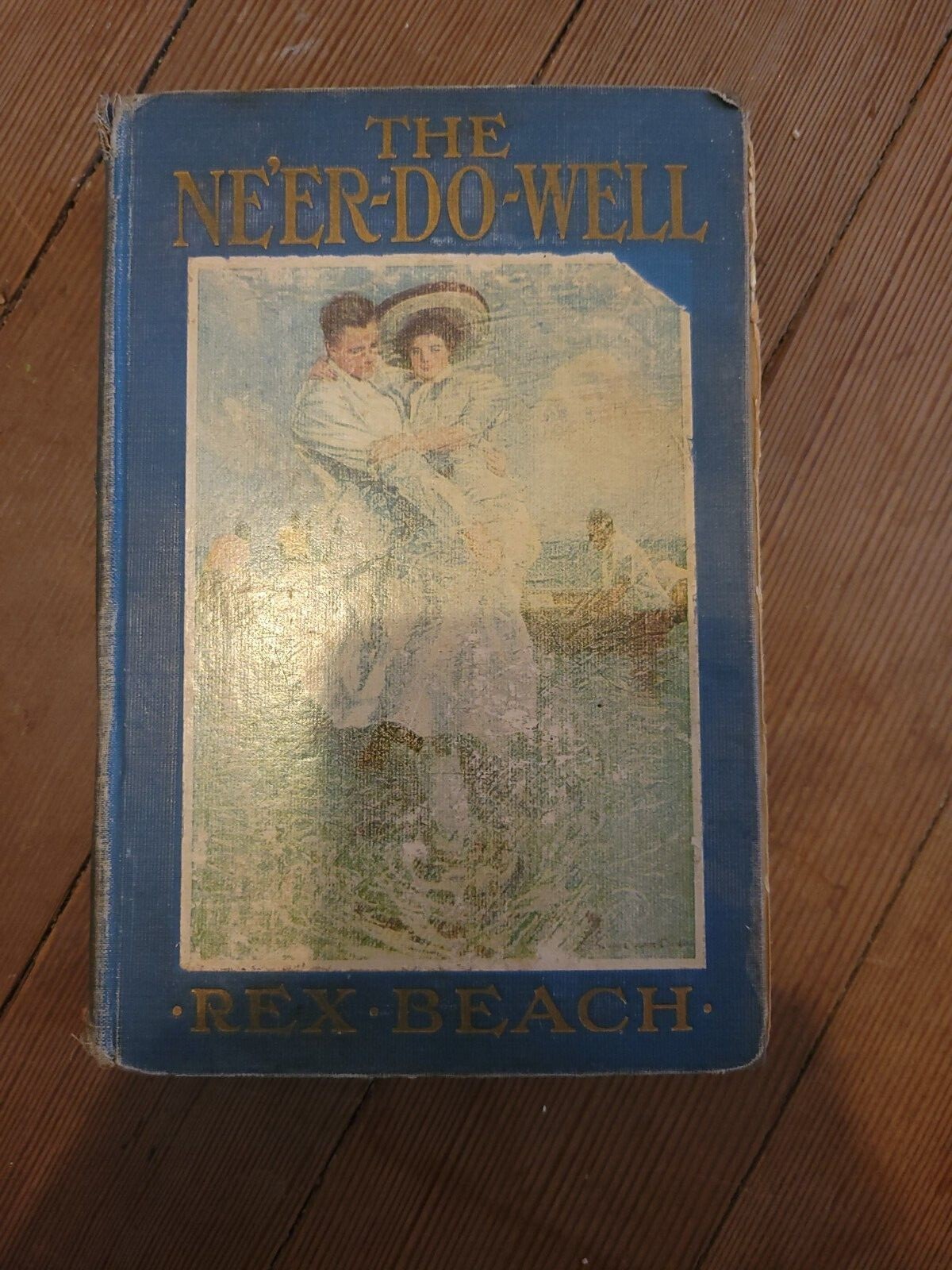 THE NE\'ER-DO-WELL by Rex Beach 1911 First Edition Illustrated Chandler Christy THE NE\'ER-DO-WELL by Rex Beach 1911 First Edition Illustrated Chandler Christy
