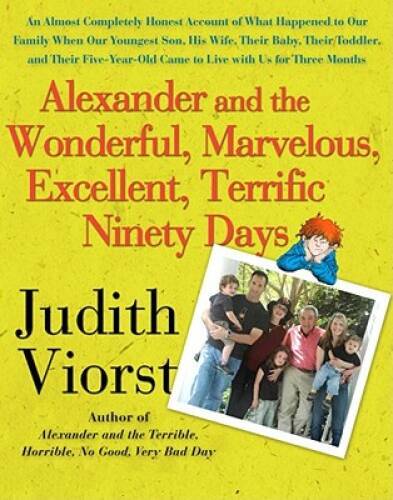 Alexander and the Wonderful, Marvelous, Excellent, Terrific Ninety Days:  - GOOD