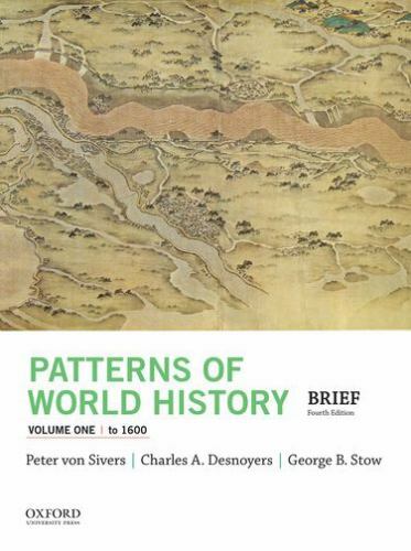 Patterns of World History, Volume One: To 1600 by George B. Stow, Peter von... Patterns of World History, Volume One: To 1600 by George B. Stow, Peter von...