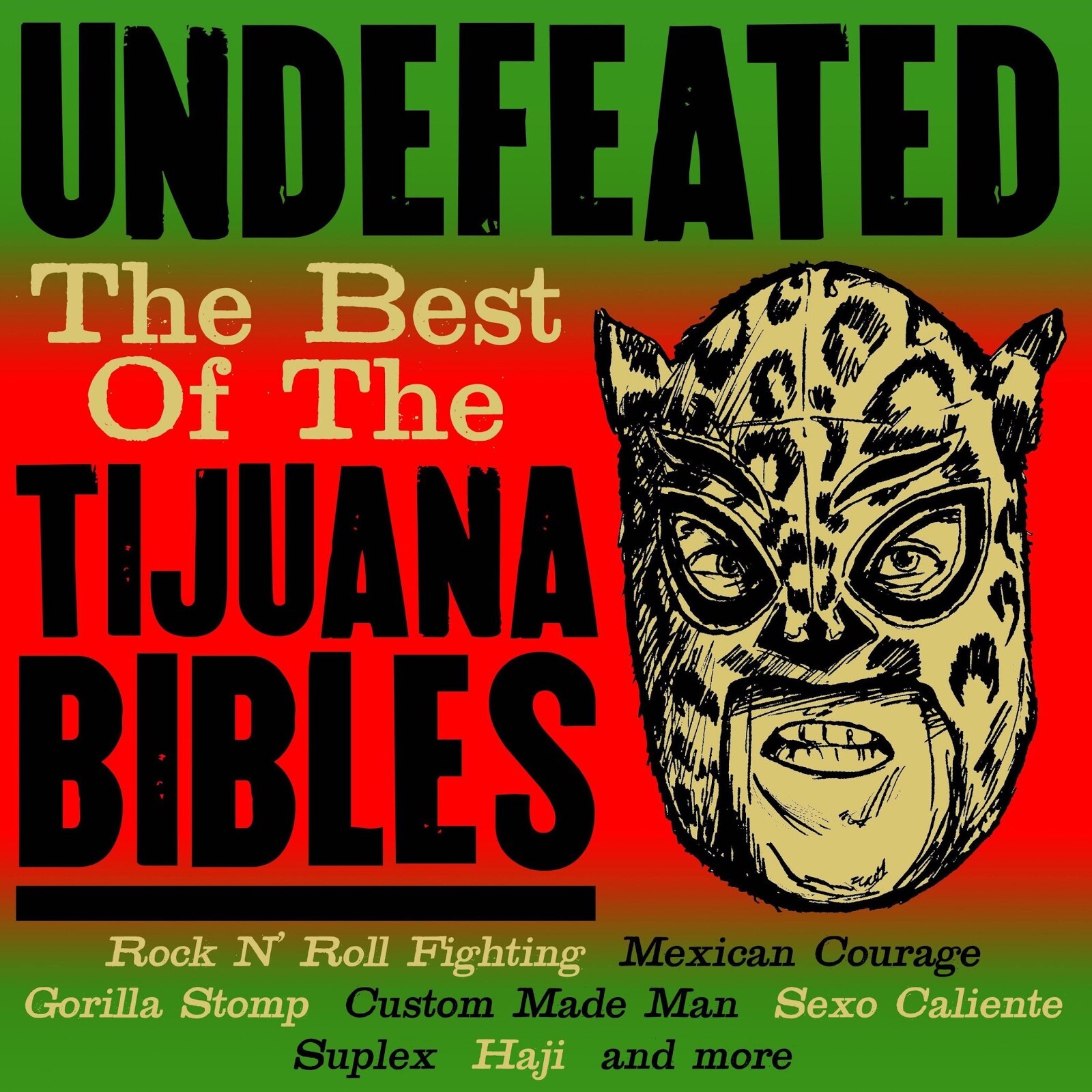 Tijuana Bibles - Undefeated - The Best Of The Tijuana Bibles