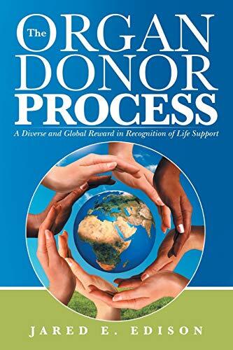 The Organ Donor Process: A Diverse and Global Reward in Recognition of Life S-,