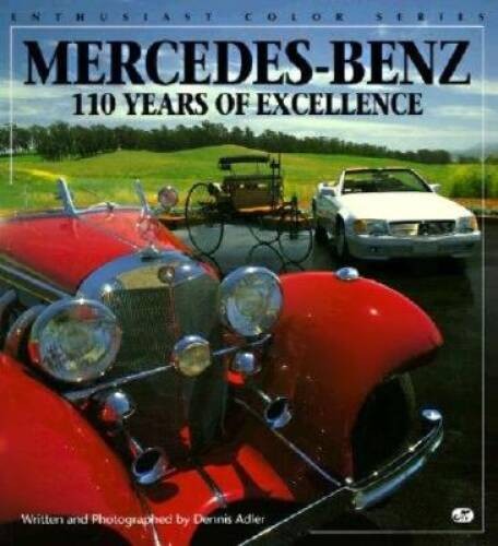 Mercedes-Benz: 110 Years of Excellence (Enthusiast Color) - VERY GOOD Mercedes-Benz: 110 Years of Excellence (Enthusiast Color) - VERY GOOD