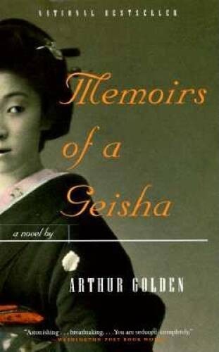 Memoirs of a Geisha: A Novel - Paperback By Golden, Arthur - VERY GOOD Memoirs of a Geisha: A Novel - Paperback By Golden, Arthur - VERY GOOD