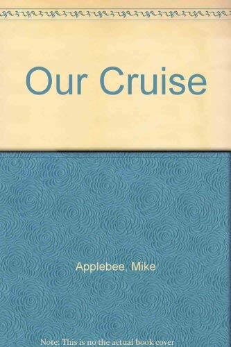 Our Cruise By Mike Applebee