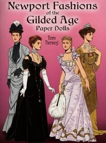 Newport Fashions of the Gilded Age Paper Dolls (Dover Victoria... Newport Fashions of the Gilded Age Paper Dolls (Dover Victoria...