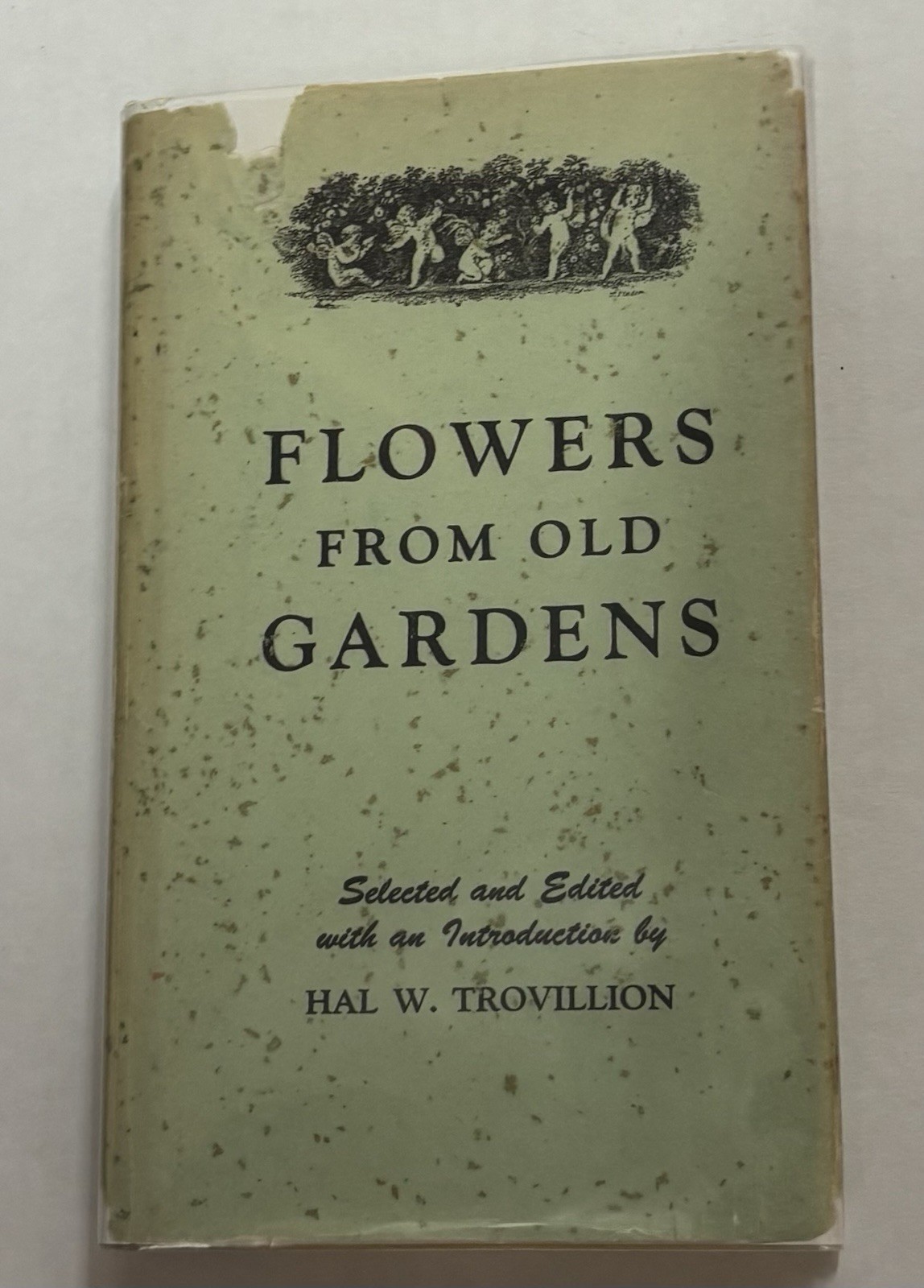Flowers from Old Gardens, Hal W. Trovillion, 1951 HC/DJ