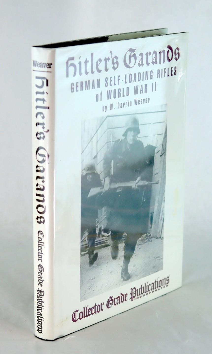 W Darren Weaver 2001 Hitlers Garands German Self-Loading Rifles of WW2 G/K43
