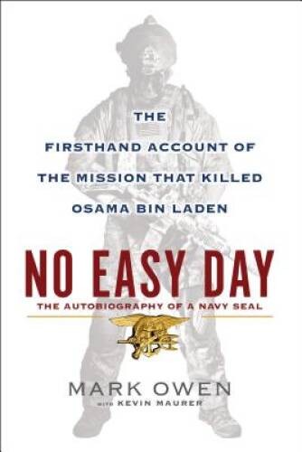 No Easy Day: The Autobiography of a Navy Seal: The Firsthand Account of t - GOOD No Easy Day: The Autobiography of a Navy Seal: The Firsthand Account of t - GOOD