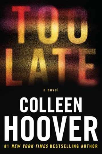 Too Late: Definitive Edition - Paperback, by Hoover Colleen - Very Good Too Late: Definitive Edition - Paperback, by Hoover Colleen - Very Good