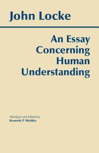 An Essay Concerning Human Understanding (Hackett Classics) - Paperback - GOOD An Essay Concerning Human Understanding (Hackett Classics) - Paperback - GOOD