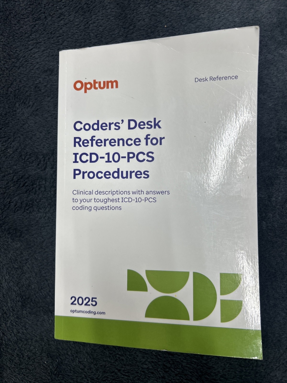 Optum Coders' Desk Reference for ICD-10-PCS Procedures:Clinical Descrip 2025 Optum Coders' Desk Reference for ICD-10-PCS Procedures:Clinical Descrip 2025