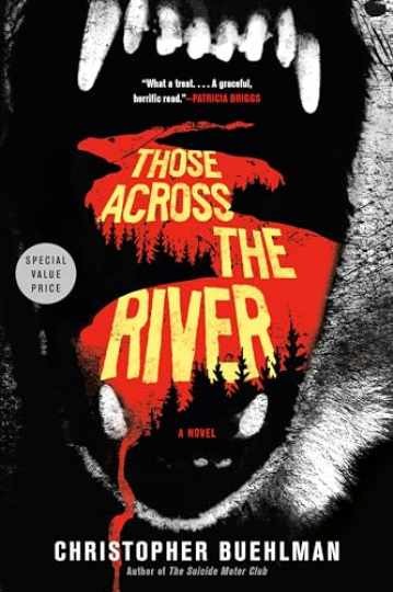 Those Across the River - Paperback, by Buehlman Christopher - Very Good