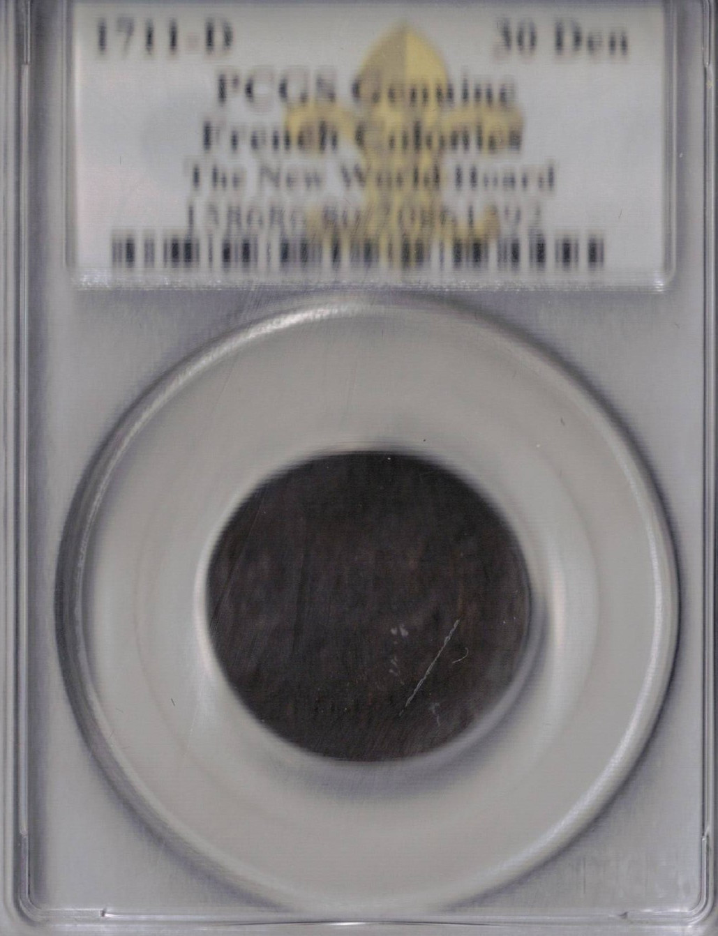 1711-D 30 Den * PCGS Graded Genuine * French Colonies * The New World Hoard 1711-D 30 Den * PCGS Graded Genuine * French Colonies * The New World Hoard