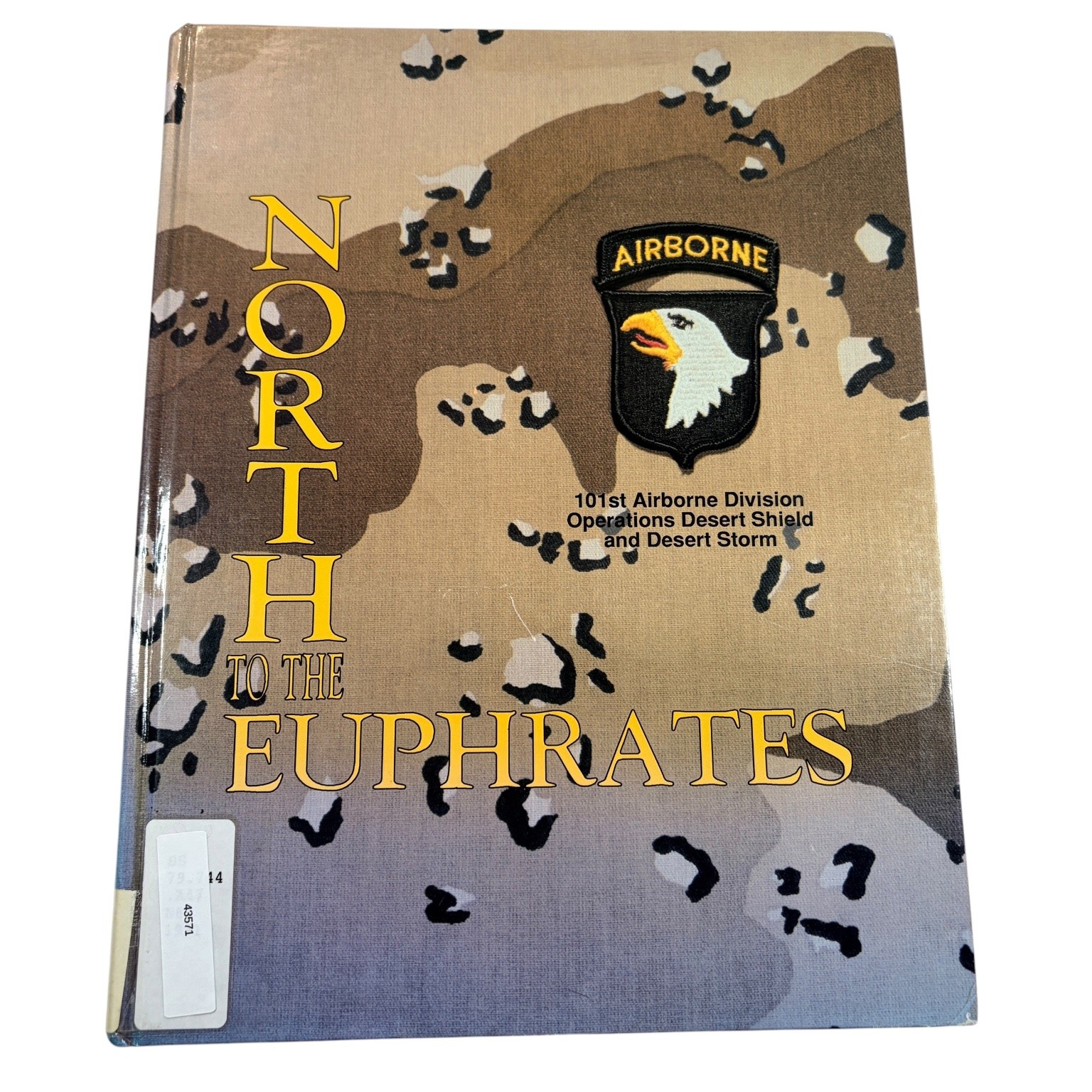 North to the Euphrates J.H. Binford Peay III 1991 101st Airborne Desert Storm