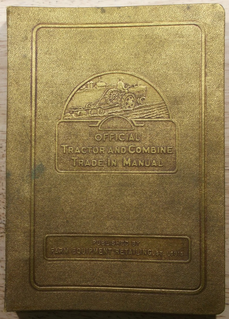 1949 FARM EQUIPMENT RETAILING OFFICIAL TRACTOR & COMBINE TRADE IN BOOK MANUAL