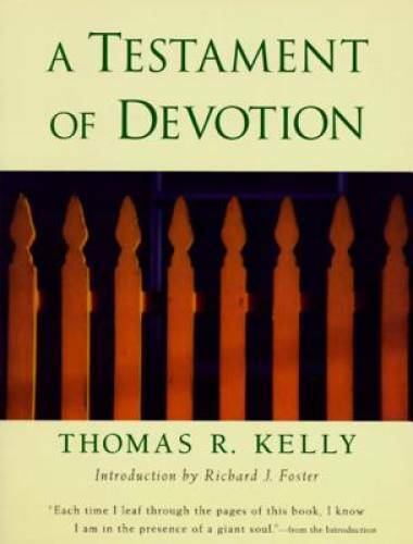 A Testament of Devotion - Paperback By Kelly, Thomas R. - GOOD
