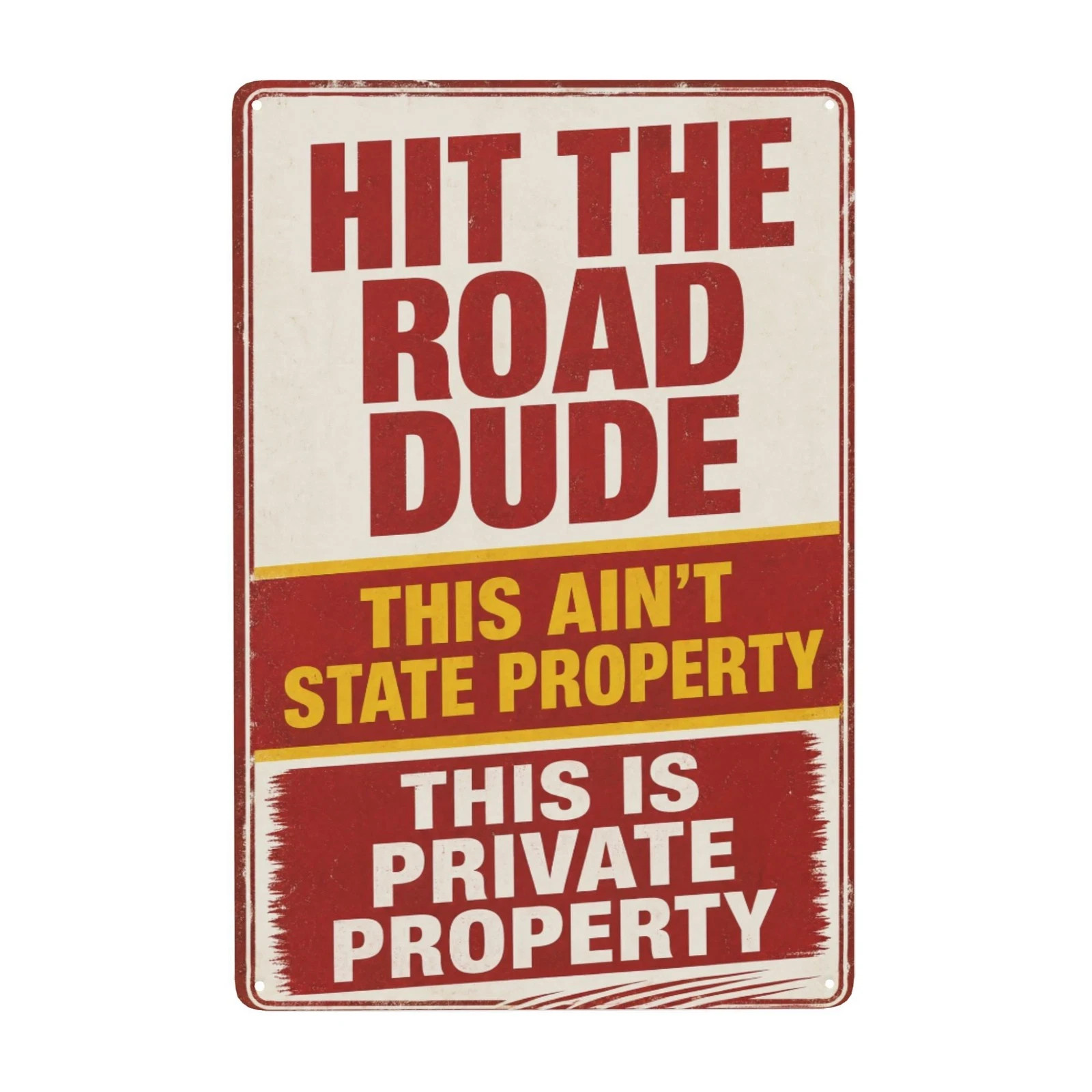 Hit The Road Dude Private Property Funny Metal Tin Sign Wall Decor 8x12 Inch