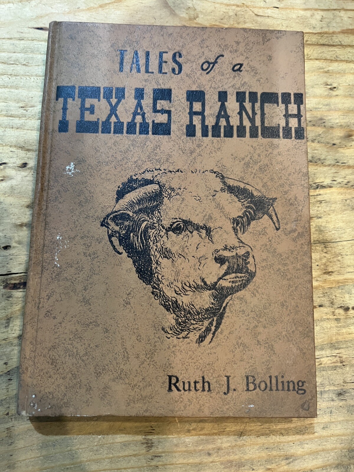 Tales of a Texas Ranch (Signed) by Ruth J. Bolling 1959 Hardcover Tales of a Texas Ranch (Signed) by Ruth J. Bolling 1959 Hardcover