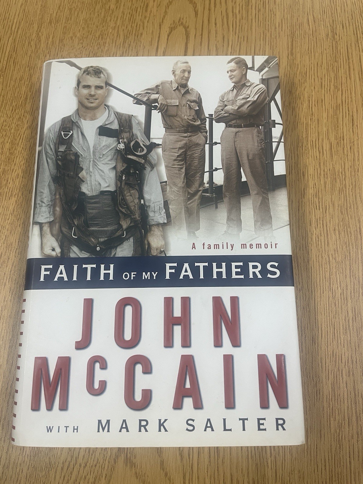 Faith of My Fathers : A Family Memoir by Mark Salter and John McCain 1999edition Faith of My Fathers : A Family Memoir by Mark Salter and John McCain 1999edition