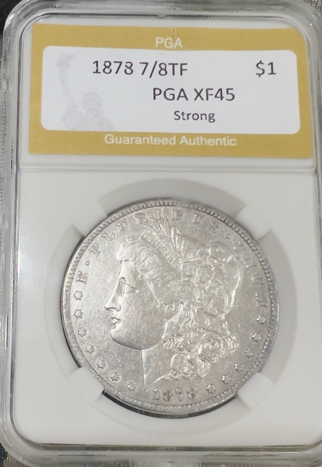 1878 8TF Morgan Silver Dollar PGA SLABBED XF 45 Detail Tougher Variety