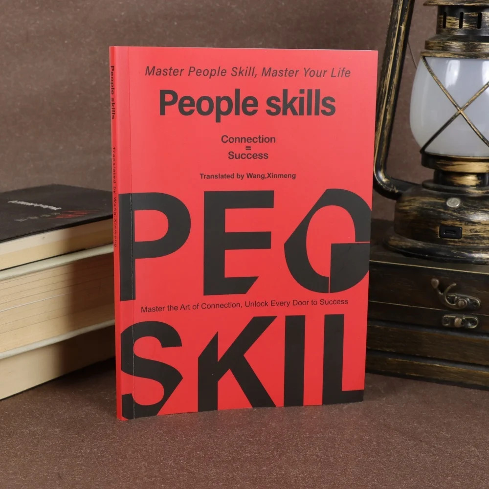 People Skills: Master the Art of Connection and Social Intelligence By Wang.Xinm People Skills: Master the Art of Connection and Social Intelligence By Wang.Xinm