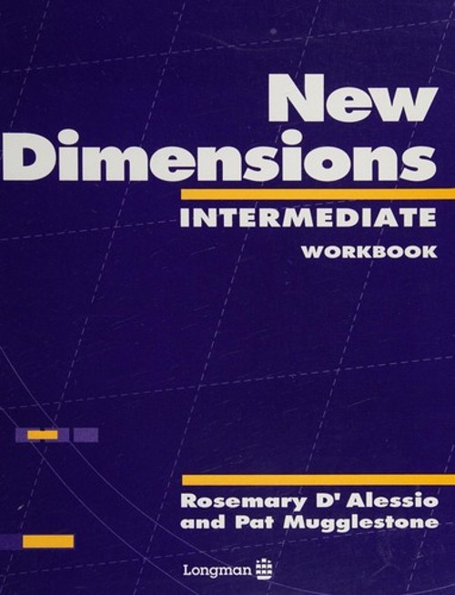 New Dimensions : Intermediate Level R., Mugglestone, P., Anger, L New Dimensions : Intermediate Level R., Mugglestone, P., Anger, L