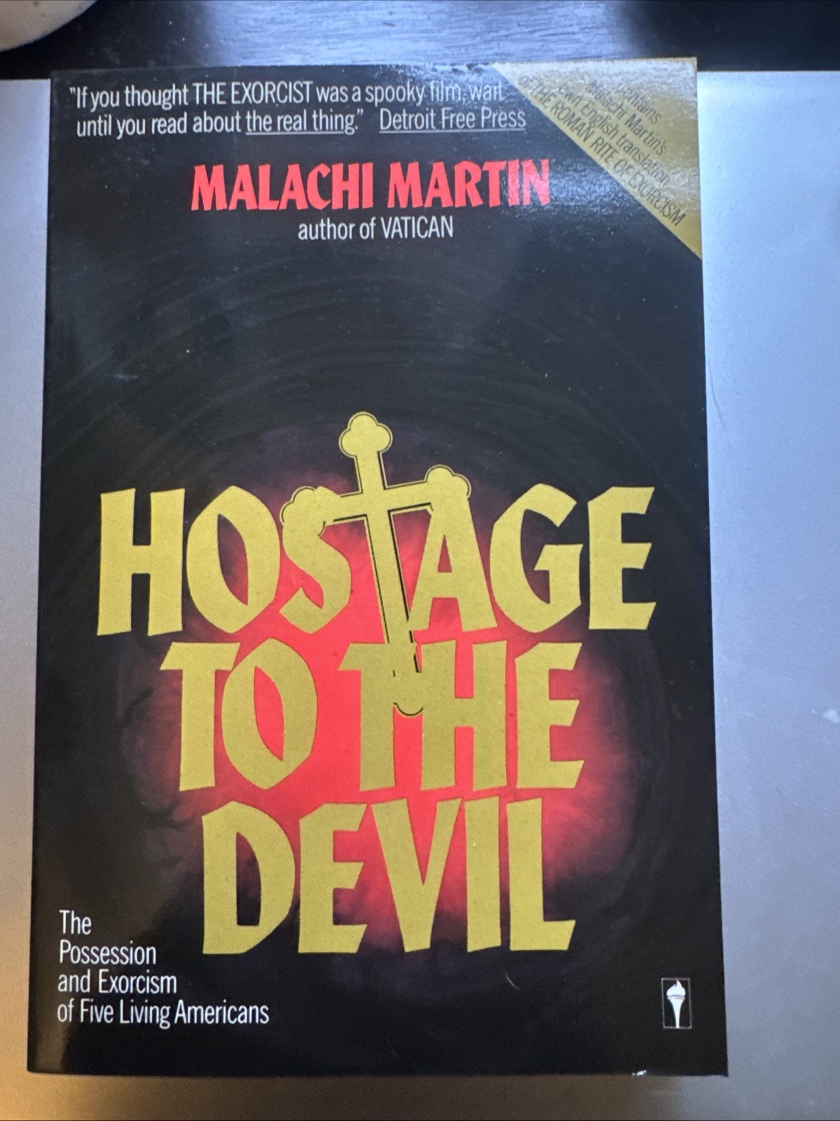 Hostage to the Devil: The Possession and Exorcism of Five Living Americans Hostage to the Devil: The Possession and Exorcism of Five Living Americans