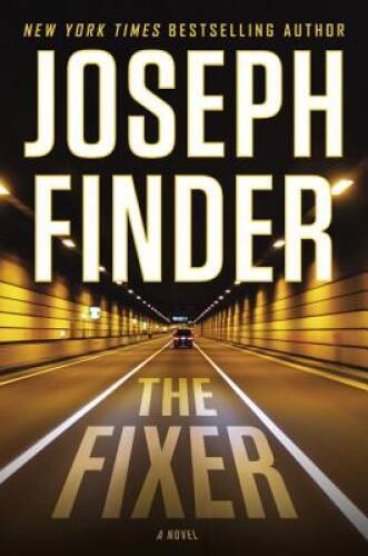The Fixer - Hardcover By Finder, Joseph - VERY GOOD The Fixer - Hardcover By Finder, Joseph - VERY GOOD