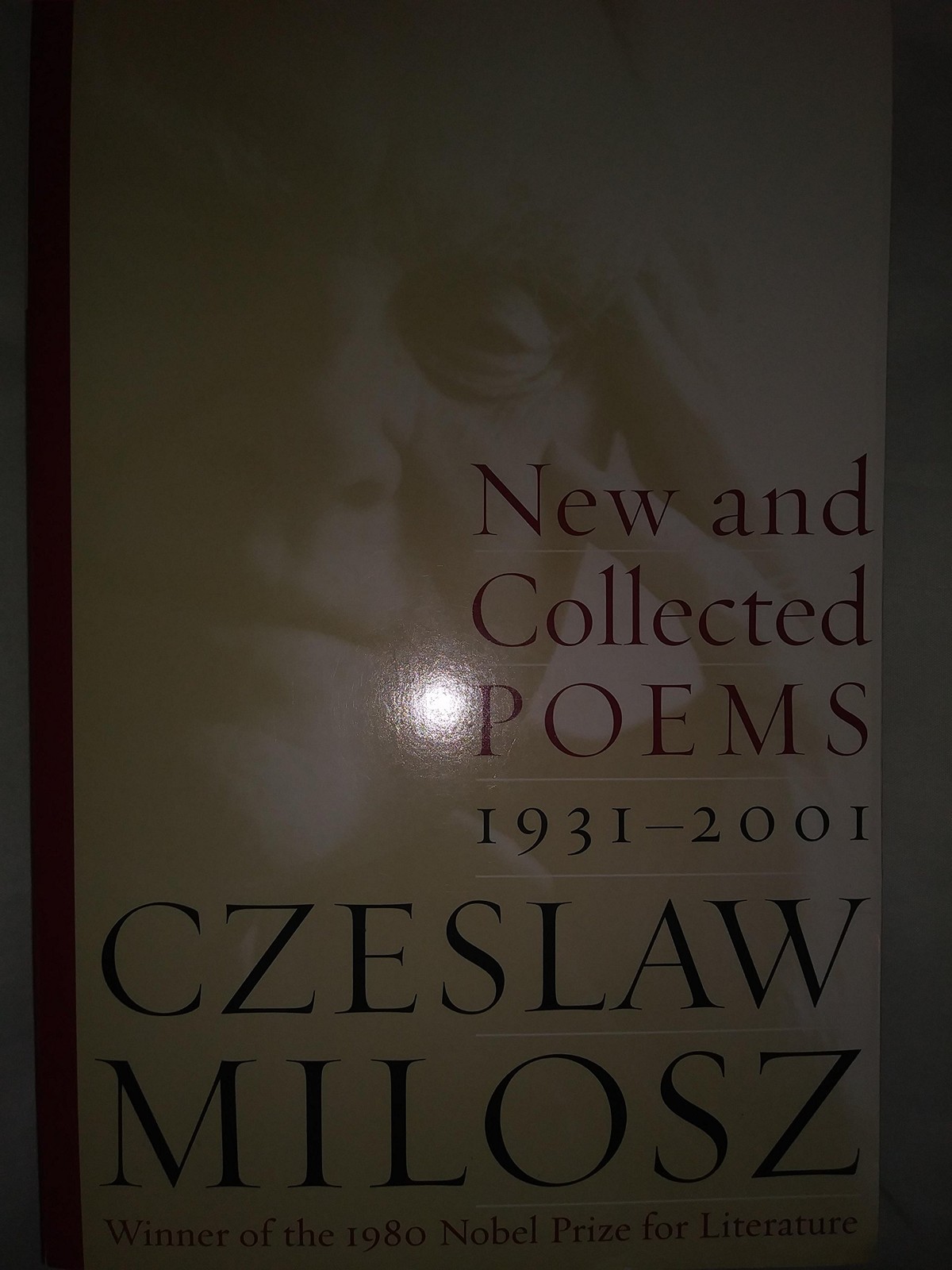 New and Collected Poems: 1931-2001 New and Collected Poems: 1931-2001