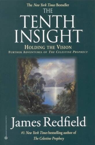 The Tenth Insight: Holding the Vision (Celestine Prophecy) - Paperback - GOOD