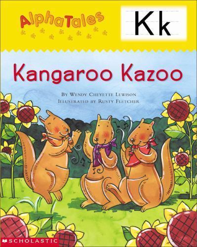 AlphaTales (Letter K: Kangaroo\'s Kazoo): A Series of 26 Irresistible Animal... AlphaTales (Letter K: Kangaroo\'s Kazoo): A Series of 26 Irresistible Animal...