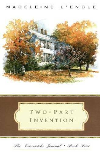 Two-Part Invention: The Story of a Marriage (The Crosswicks Journal,  - GOOD
