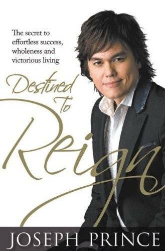 Destined to Reign: The Secret to Effortless Success, Wholeness and V - VERY GOOD Destined to Reign: The Secret to Effortless Success, Wholeness and V - VERY GOOD