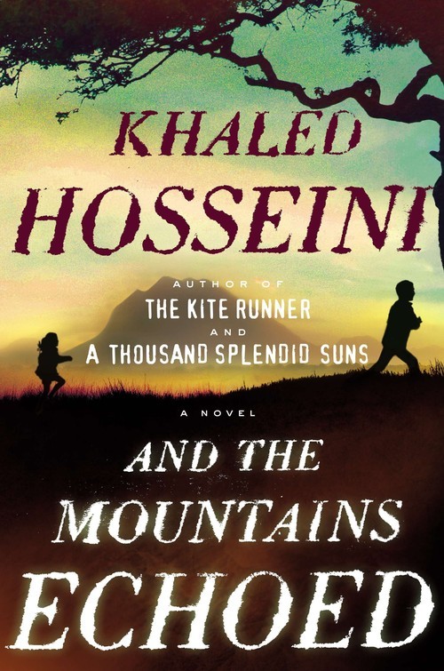 And the Mountains Echoed: A Novel, Khaled Hosseini