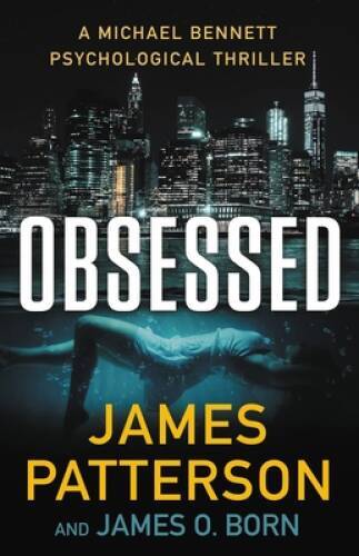Obsessed: A Michael Bennett Psychological Thriller (A Michael Bennett Thr - GOOD Obsessed: A Michael Bennett Psychological Thriller (A Michael Bennett Thr - GOOD