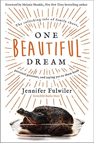One Beautiful Dream: The Rollicking Tale of Family Chaos, Perso
