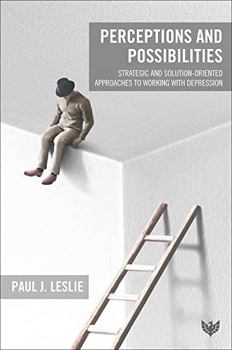 Perceptions and Possibilities: Strategic and Solution-Oriented A