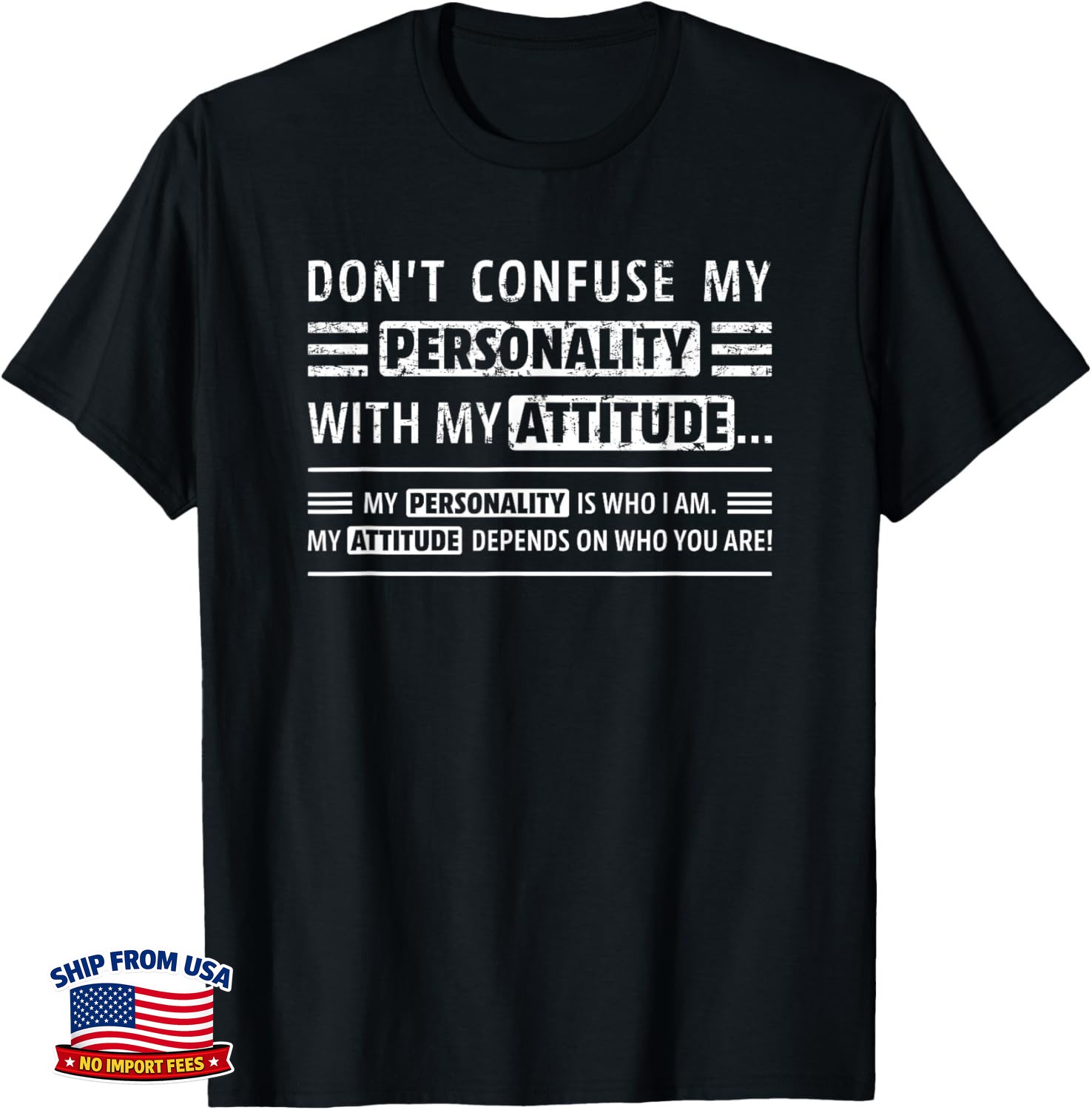 Don\'t Confuse My Personality with My Attitude Funny Sarcasm Gift Unisex T-Shirt