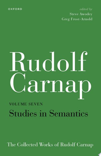 Rudolf Carnap: Studies in Semantics: The Collected Works of Rudolf Carnap, Volum