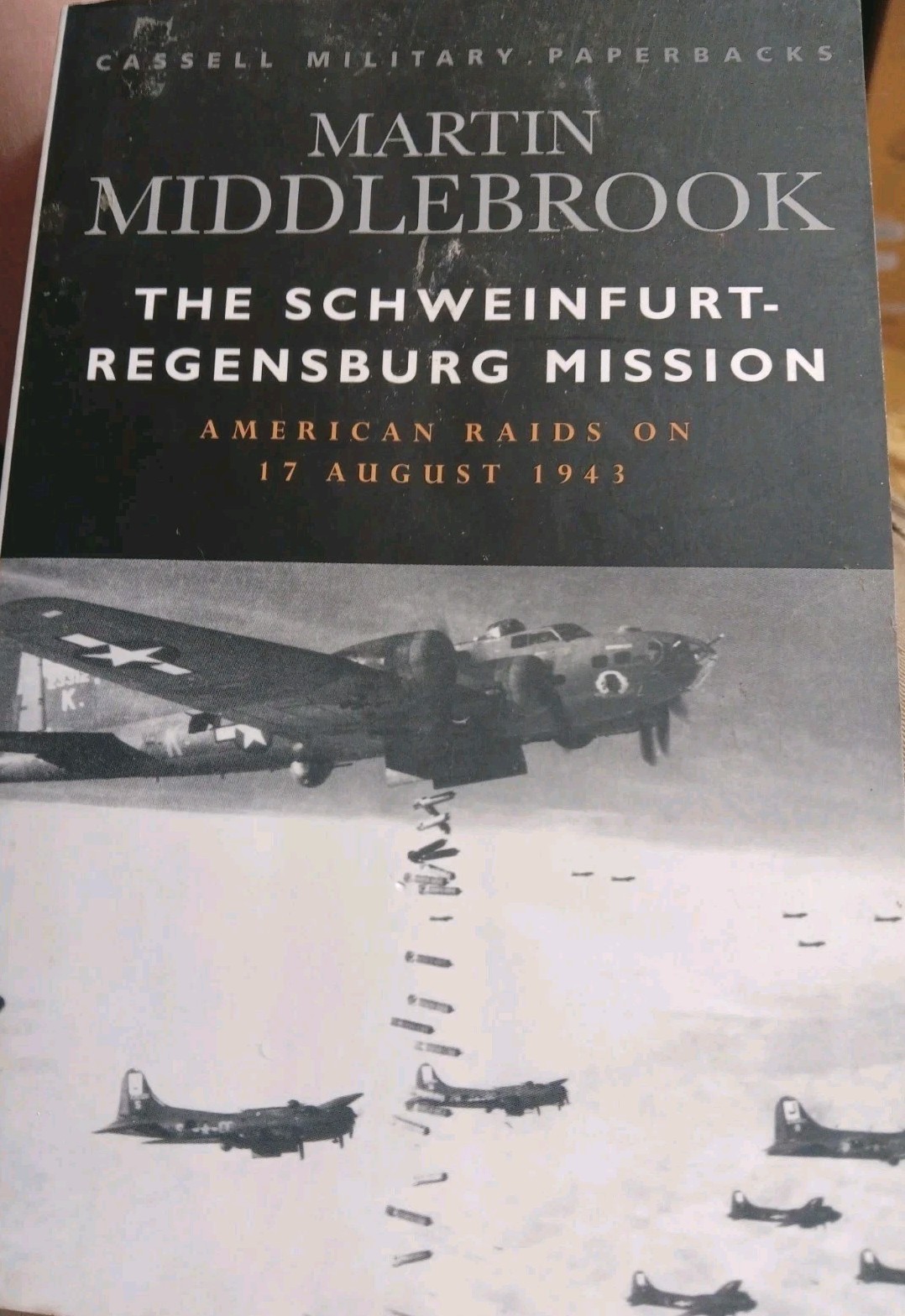 The Schweinfurt-Regensburg Mission: American... byMiddlebrook, Paperback,2000,ED The Schweinfurt-Regensburg Mission: American... byMiddlebrook, Paperback,2000,ED