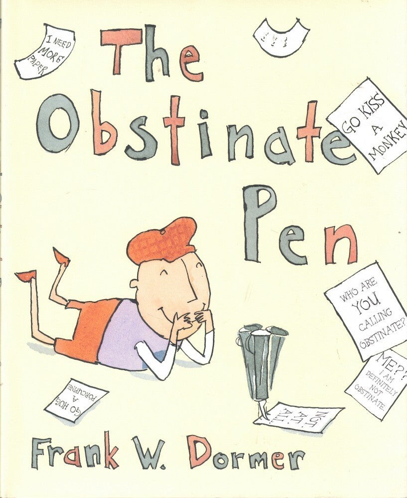 Frank W Dormer / The Obstinate Pen 1st Edition 2012