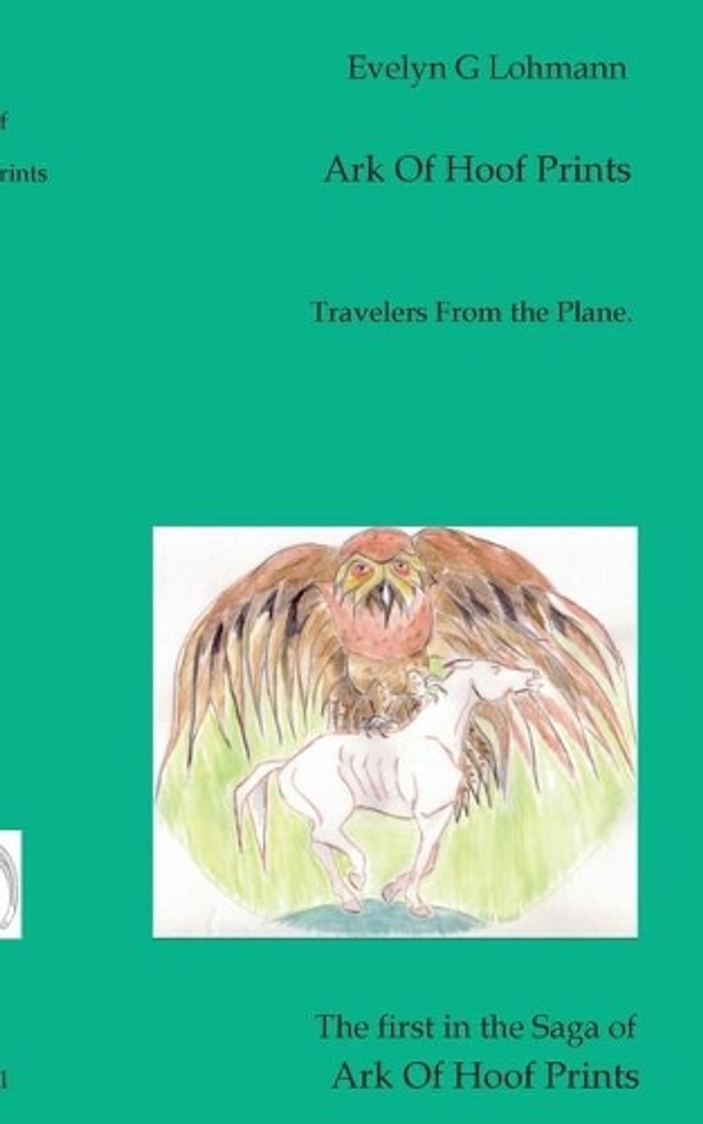 Ark of Hoof Prints: Travellers From the Plane by Evelyn G. Lohmann (English) Pap