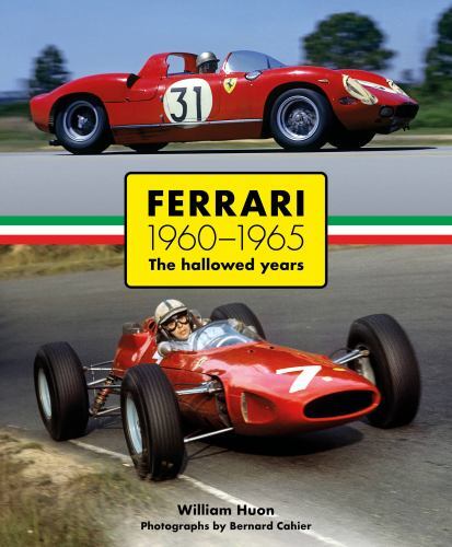 Ferrari : 1960-1965 the Hallowed Years by William Huon (2023, Hardcover) Ferrari : 1960-1965 the Hallowed Years by William Huon (2023, Hardcover)