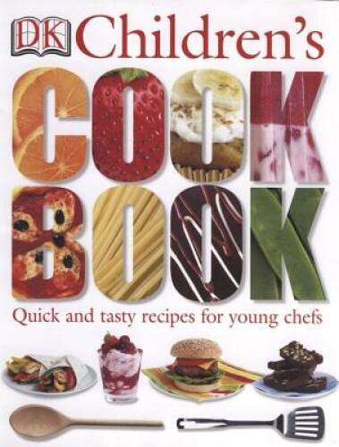 DK Children\'s Cookbook - Hardcover By Ibbs, Katharine - GOOD DK Children\'s Cookbook - Hardcover By Ibbs, Katharine - GOOD
