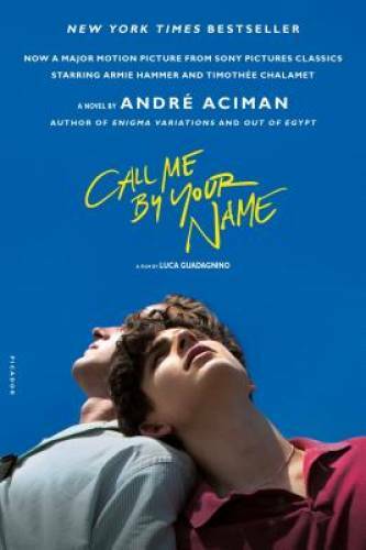 Call Me by Your Name: A Novel - Paperback By Aciman, AndrÃ© - GOOD