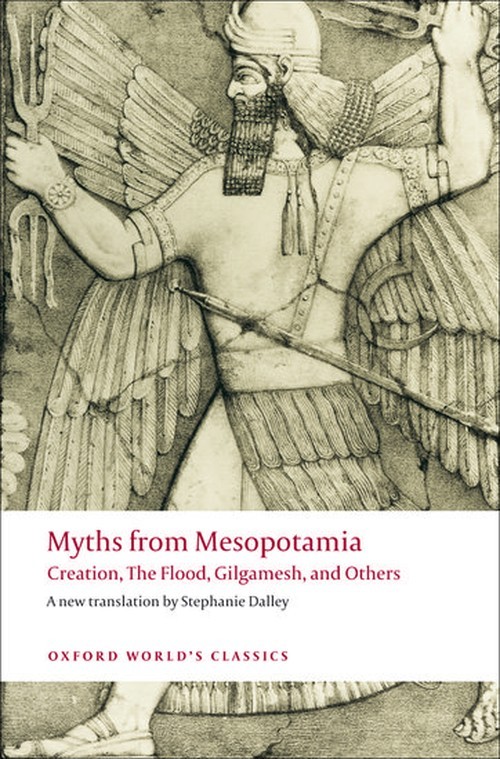 Myths from Mesopotamia: Creation, T..., Stephanie Dalle