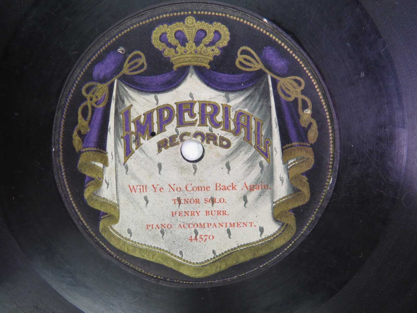 Henry Burr - IMPERIAL 44570 - Will Ye No Come Back Again - Rare Label  - 78 RPM