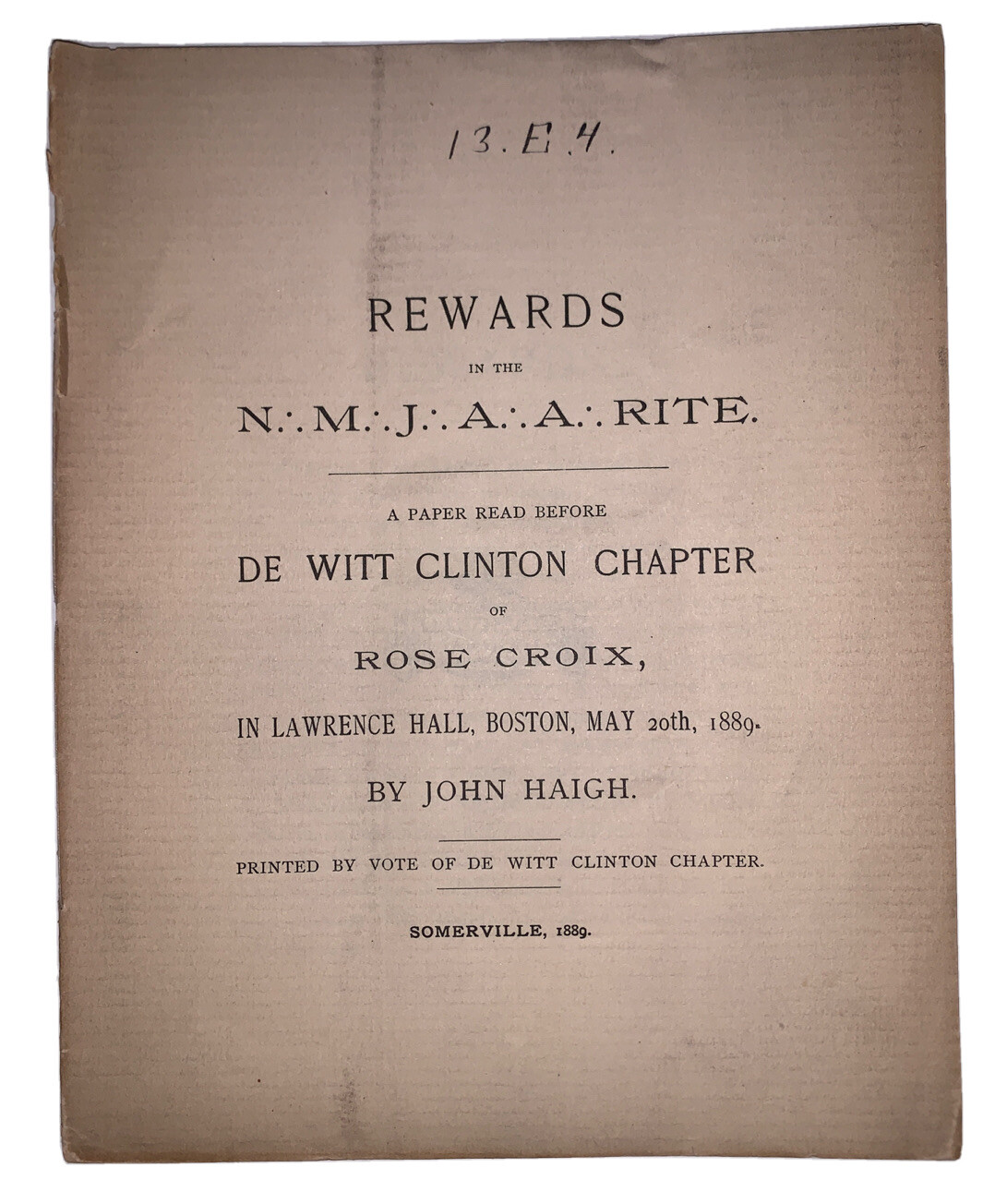 1889, REWARDS IN THE N M J A A RITE, ROSE CROIX, MASONIC, JOHN HAIGH, MASONIC