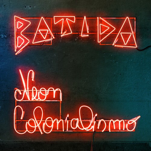 Batida - Neon Colonialismo [New CD]